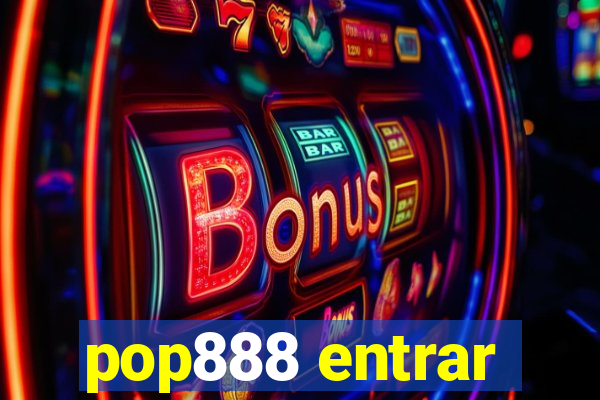 pop888 entrar